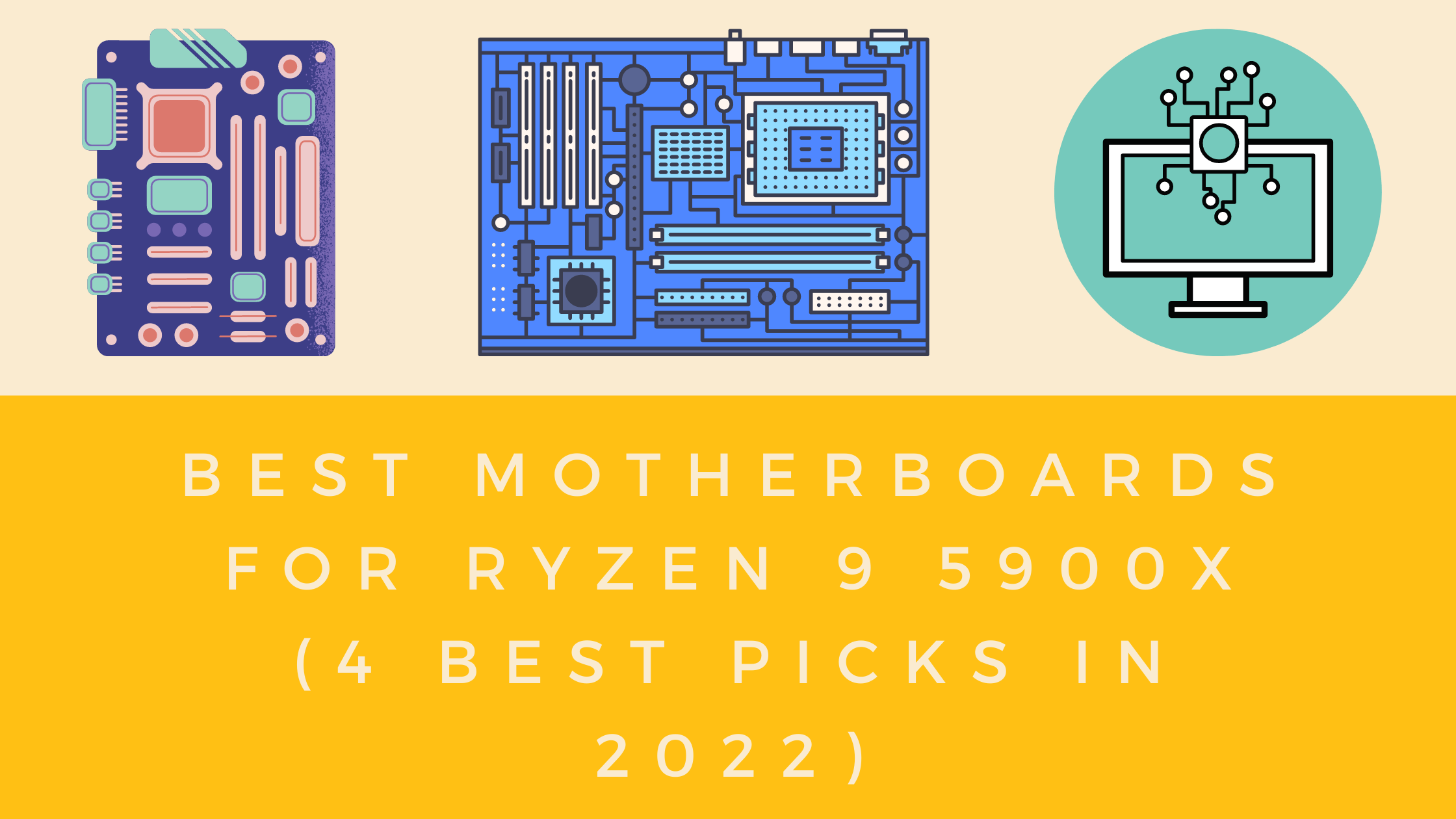 Best Motherboards for Ryzen 9 5900X (4 Best Picks in 2022)