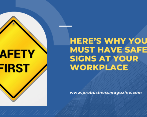 Here’s Why You Must Have Safety Signs At Your Workplace