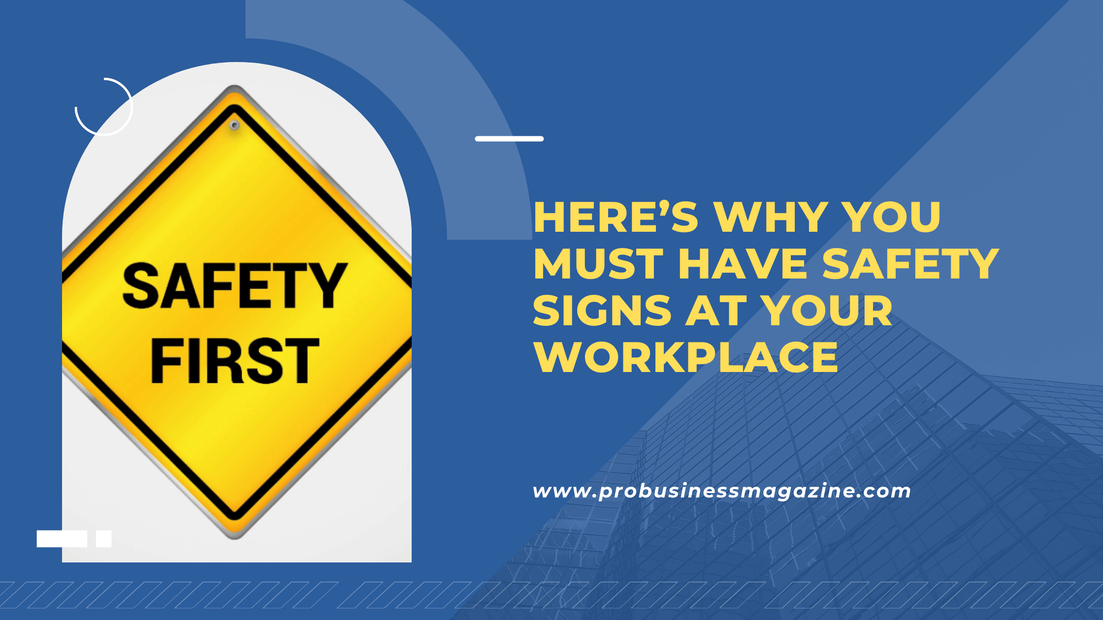 Here’s Why You Must Have Safety Signs At Your Workplace