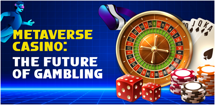 Metaverse Casino The future of gambling